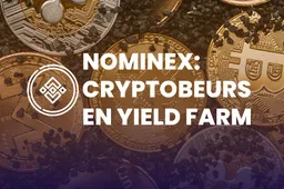 Nominex: cryptobeurs en yield farm