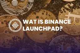 Wat is Binance Launchpad?