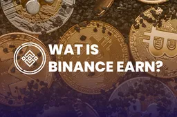 Wat is Binance Earn?