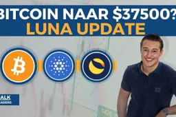 Bitcoin naar $37.500? & LUNA update! Cardano klaar voor Instapmoment?