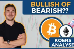 Zijn Bitcoin en Ethereum bullish of bearish? Wat kunnen we verwachten?