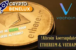 CryptoBenelux video: Ethereum en VeChain update. Is VET klaar voor een run naar $0,10?