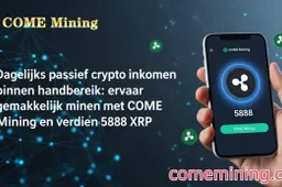 Dagelijks passief crypto-inkomen binnen handbereik: Ervaar de handige mining van COME Mining en verdien 5888 XRP