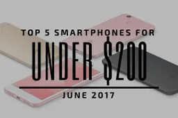 Top 5 Chinese Smartphones for Under $200 – June 2017