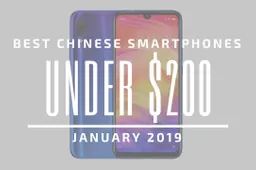 Top 5 Chinese Smartphones for Under $200 - January 2019