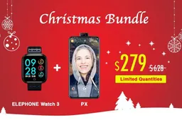 Xmas bundle of ELEPHONE PX and Watch 3 only for $279