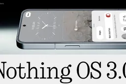 Discover the Fresh Features of Nothing OS 3.0 update