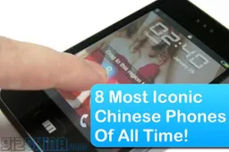 8 most iconic Chinese smartphones of all time!