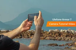 Ulefone brings a camera tutorial video of Armor 7