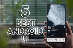 Top 5 Android Skin User Interfaces (UI) in terms of user experience