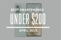Best Smartphones Under $200 – April 2025