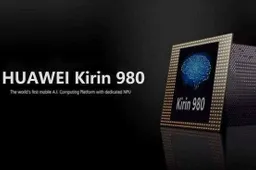 Huawei Disclosed Launch Time of Kirin 980 Flagship SoC