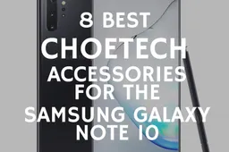 Samsung Galaxy Note 10 Series: 8 Best CHOETECH Accessories to buy