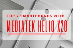7 Helio X20 phones you should consider buying this season