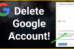 How to Delete Your Google Account and Manage the Consequences