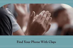 Find Your Phone by Clapping: All You Need Is This App