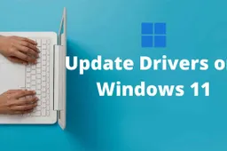 Unlock the Full Potential of Windows 11: A Step-by-Step Driver Update Tutorials