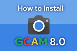 How to install GCam 8.0 mod in all Android smartphones