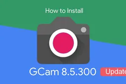 How to install GCam 8.5.300 mod in all Android smartphones