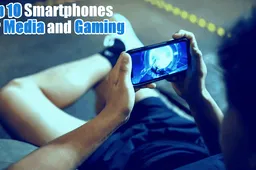 Top 10 Smartphones Of 2023 for Media and Gaming