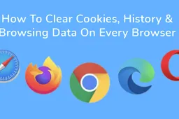 Say Goodbye to Your Browsing History: Clearing Tips for Different Web Browsers