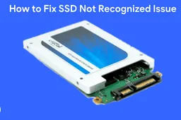 Fixing a SSD That Is Not Recognized by Windows