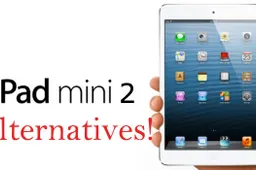 3 Android alternatives to the iPad mini 2