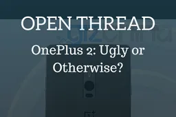 Open Thread: OnePlus 2 leak, ugly or otherwise?
