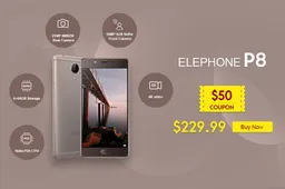 Elephone P8 Presales Kick Off - Get a $50 Coupon Now!