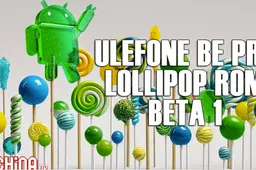 Ulefone Be Pro Android 5.0 Beta in testing, Beta 2 next week