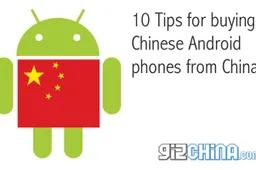 10 Tips for buying Chinese Android phones from China