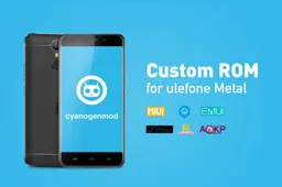 Ulefone Metal: CyanogenMod & more custom ROMs on the way!