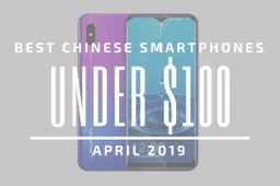 Top 5 Chinese Smartphones for Under $100 – April 2019
