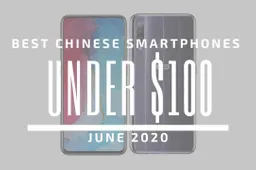 Top 5 Best Chinese Phones for Under $100 – June 2020