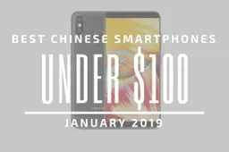 Top 5 Chinese Smartphones for Under $100 – January 2019