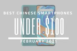 Top 5 Best Chinese Phones for Under $100 – February 2021