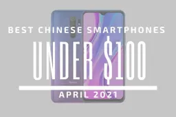 Top 5 Best Chinese Smartphones for Under $100 – April 2021