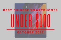 Top 5 Chinese Smartphones for Under $100 – October 2017