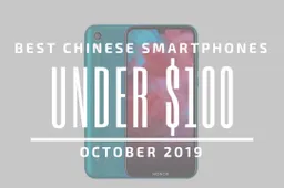 Top 5 Chinese Smartphones for Under $100 – October 2019