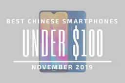 Top 5 Best Chinese Phones for Under $100 – November 2019