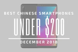 Top 5 Chinese Smartphones for Under $200 - December 2018