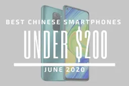 Top 5 Best Chinese Phones for Under $200 - June 2020