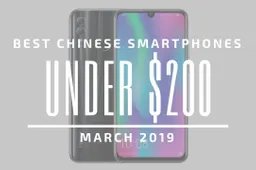 Top 5 Chinese Smartphones for Under $200 - March 2019