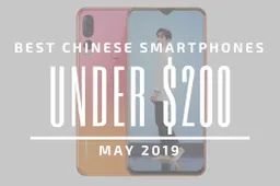 Top 5 Chinese Smartphones for Under $200 - May 2019