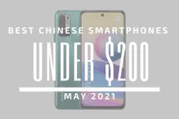 Top 5 Best Chinese Smartphones for Under $200 - May 2021