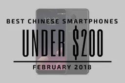 Top 5 Chinese Smartphones for Under $200 - February 2018