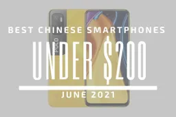 Top 5 Best Chinese Smartphones for Under $200 - June 2021