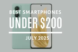 Best Smartphones Under $200 – July 2025