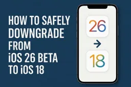 How to Safely Downgrade from iOS 26 Beta to iOS 18