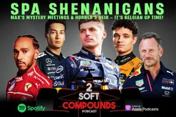 2 Soft Compounds Podcast: Spa Shenanigans. Belgian GP Time!
